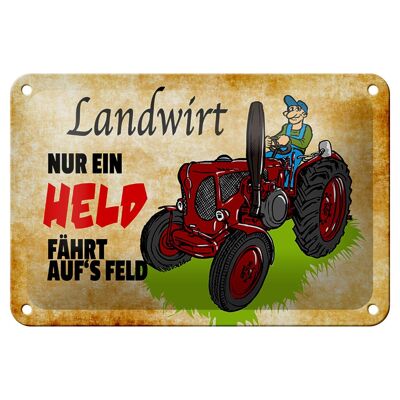 Blechschild Spruch 18x12cm Landwirt nur ein Held fährt Dekoration