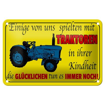 Blechschild Spruch 18x12cm einige spielten mit Traktoren Dekoration