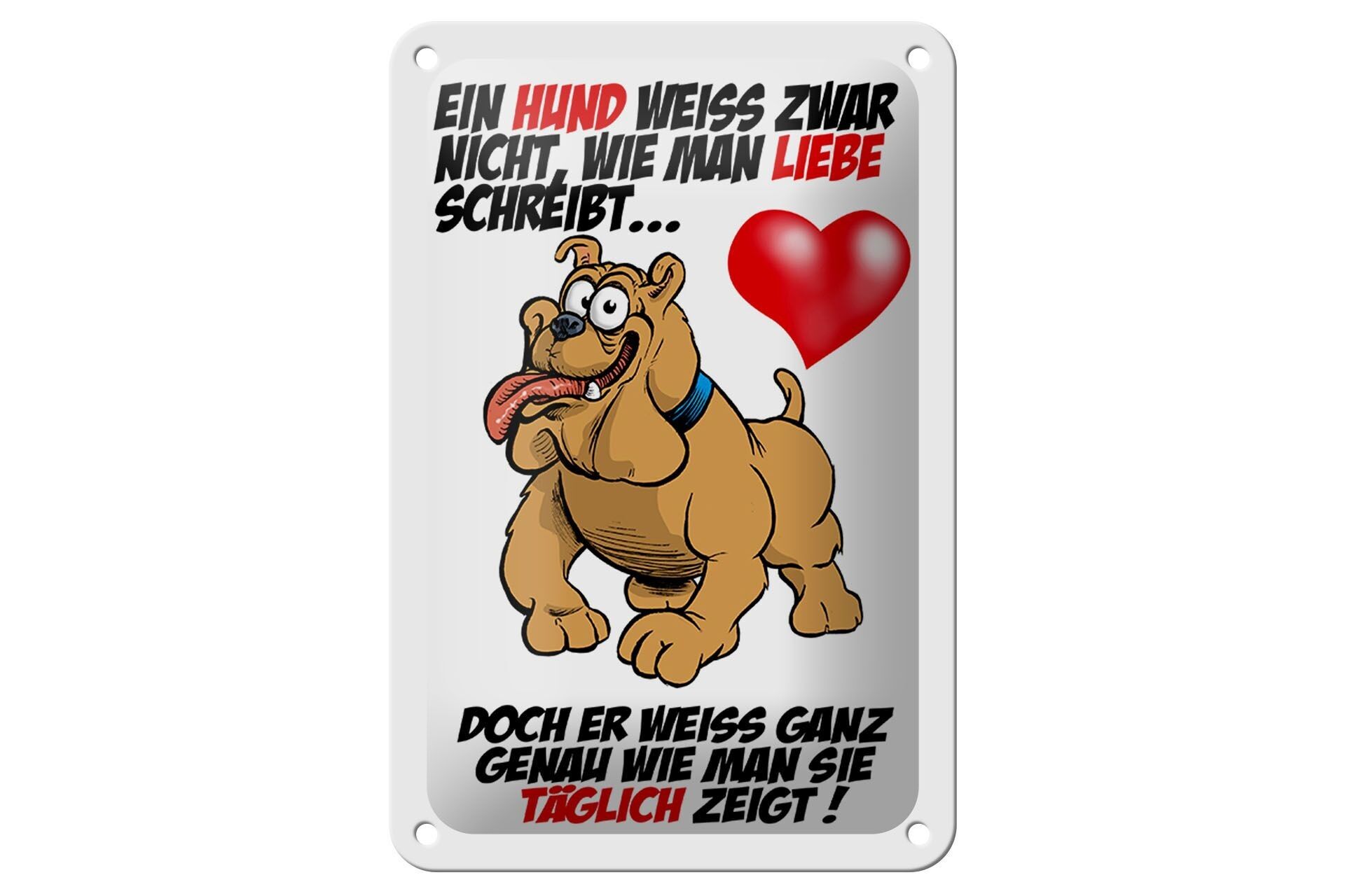 Targa in metallo con scritta "Il cane non sa come mostrare l'amore" da 12 x 18 cm