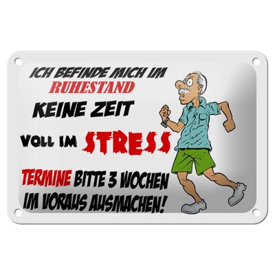 Blechschild Spruch 18x12cm ich befinde mich im Ruhestand Dekoration