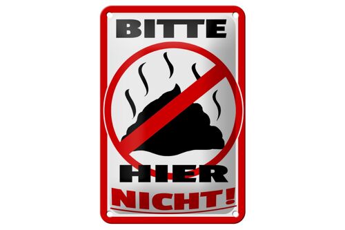 Blechschild Hinweis 12x18cm Bitte hier nicht Kot Tiere Hund Dekoration