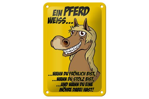 Blechschild Spruch 12x18cm Ein Pferd weiß wann fröhlich Dekoration