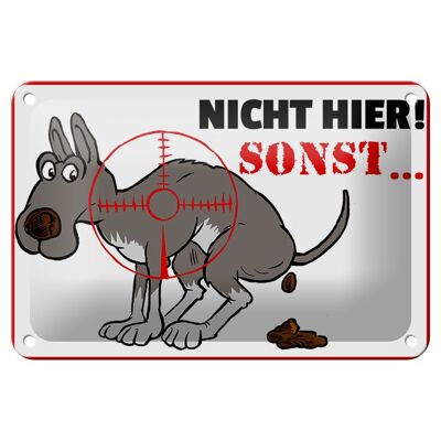 Blechschild Hinweis 18x12cm Hundehaufen nicht hier Sonst Dekoration