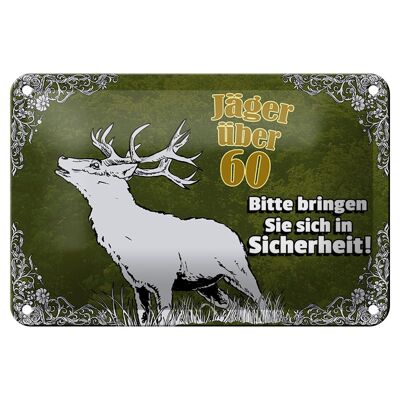 Tin sign hunter 18x12cm over 60 bring yourself in decoration