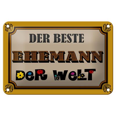 Blechschild Spruch 18x12cm der beste Ehemann der Welt Dekoration