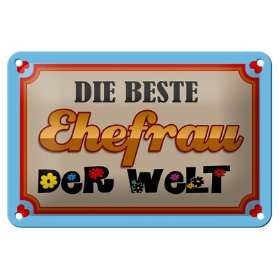 Blechschild Spruch 18x12cm die Beste Ehefrau der Welt Dekoration