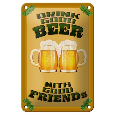 Blechschild Alkohol 12x18cm Drink good beer with friends Dekoration