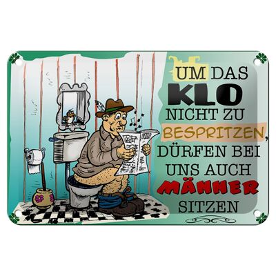 Blechschild Spruch 18x12cm um Klo nicht bespritzen Männer Dekoration