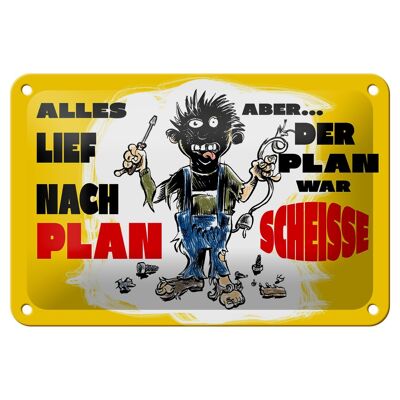 Blechschild Spruch 18x12cm alles lief nach Plan war Scheiße Dekoration