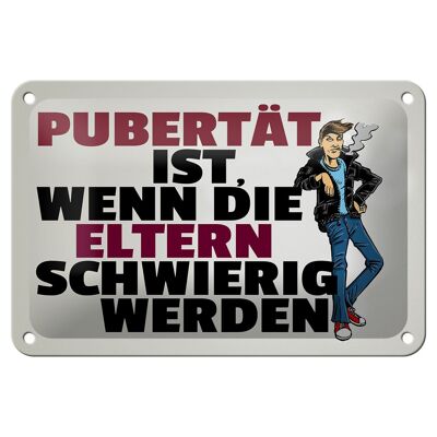 Tin sign saying 18x12cm Puberty parents become difficult decoration