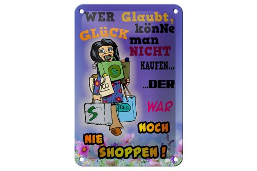 Blechschild Spruch 12x18cm wer glaubt Glück könne man nicht Dekoration