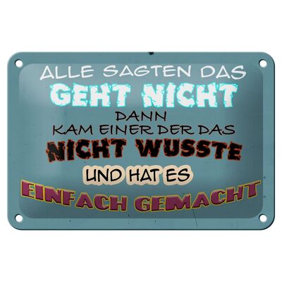 Blechschild Spruch 18x12cm alle sagten das geht nicht dann Dekoration