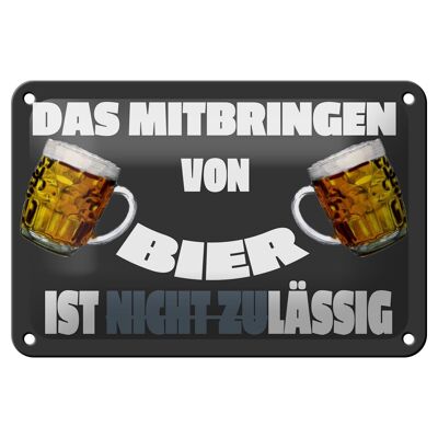 Blechschild Alkohol 18x12cm Mitbringen von Bier zulässig Dekoration