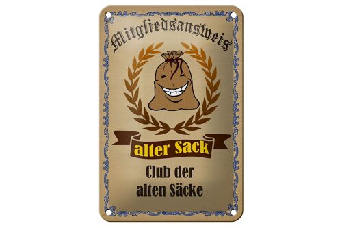 Blechschild Spruch 12x18cm Mitgliedsausweis alter Sack Club Dekoration