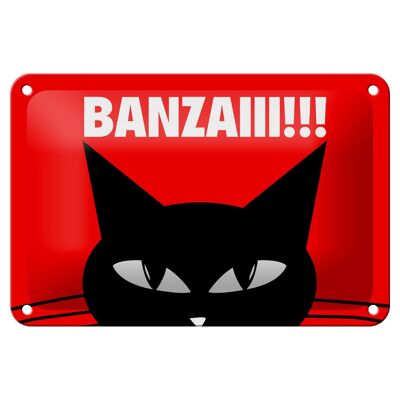 Blechschild Spruch 18x12cm Katze Banzaiii!!! Dekoration