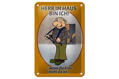 Blechschild Spruch 12x18cm Herr im Haus wenn Frau nicht da Dekoration