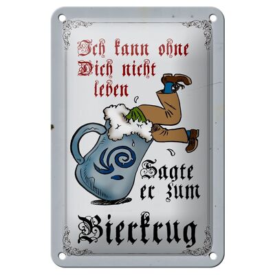 Blechschild Bier 12x18cm kann nicht ohne dich nicht leben Dekoration