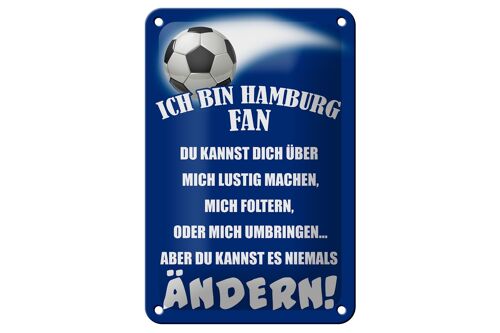 Blechschild Spruch 12x18cm ich bin Hamburg Fan Fußball Dekoration