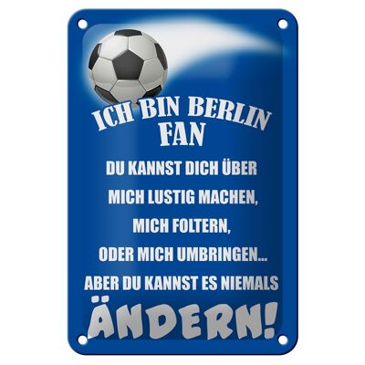 Metal sign saying 12x18cm I am Berlin fan football decoration