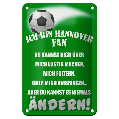 Cartel de chapa que dice 12x18cm Soy fanático del Hannover decoración de fútbol