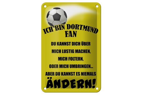 Blechschild Spruch 12x18cm ich bin Dortmund Fan Fußball Dekoration