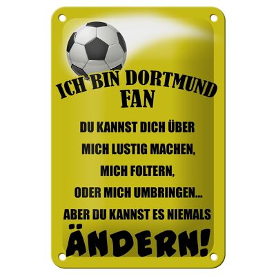 Metal sign saying 12x18cm I am Dortmund fan football decoration