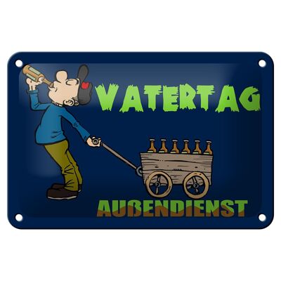 Blechschild Spruch 18x12cm Vatertag Außendienst Bier Dekoration