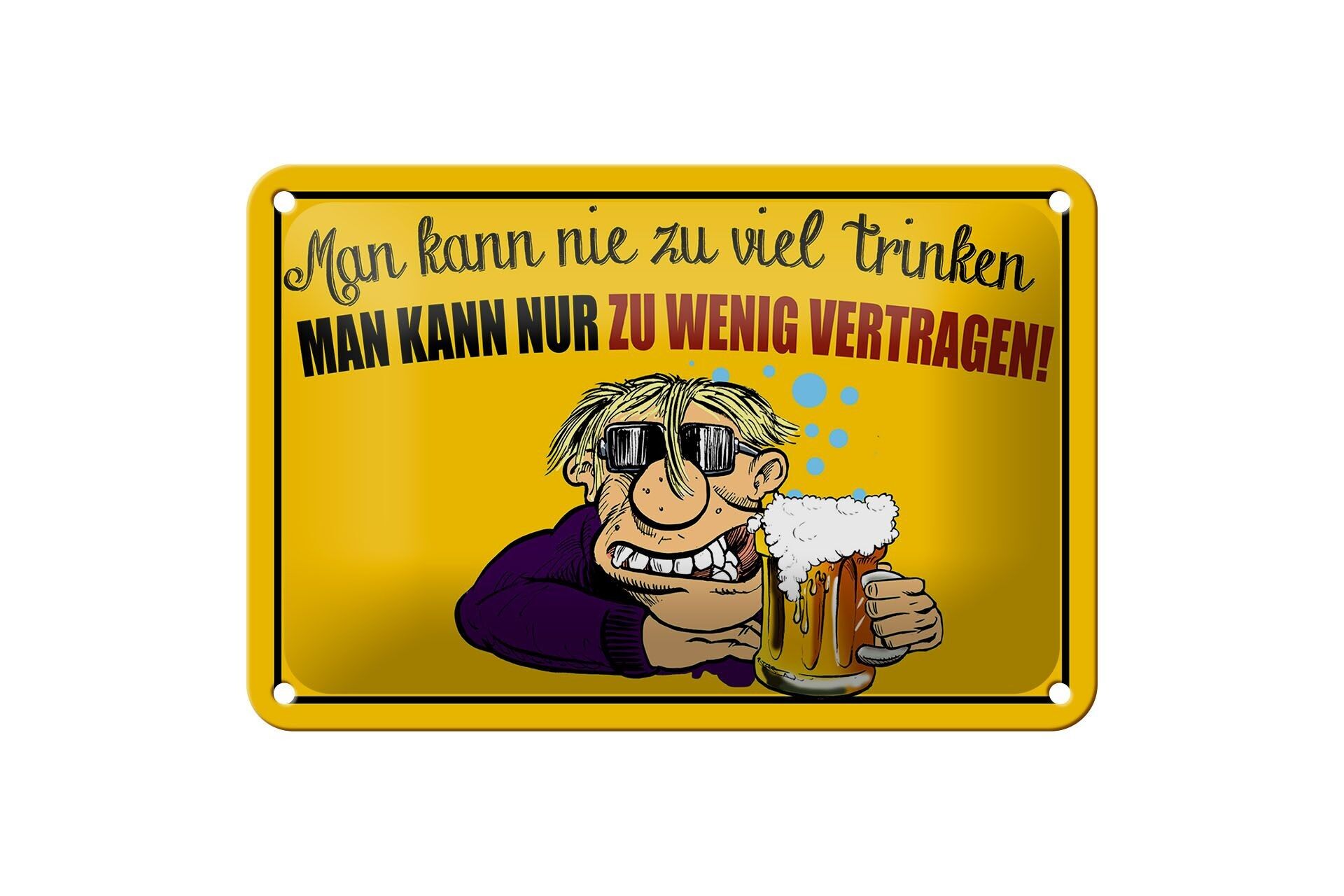 Targa in metallo con alcol 18x12 cm Non puoi mai bere troppa decorazione