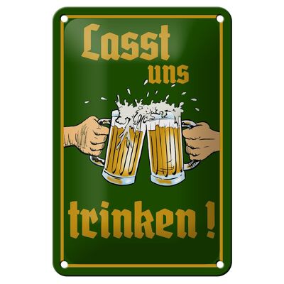 Blechschild Alkohol 12x18cm Bier lasst uns trinken Gläser Dekoration