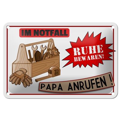 Blechschild Spruch 18x12cm Im Notfall Ruhe Papa anrufen Dekoration