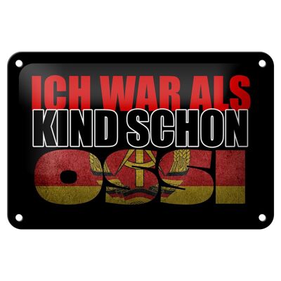 Blechschild Spruch 18x12cm ich war als Kind schon Ossi Dekoration