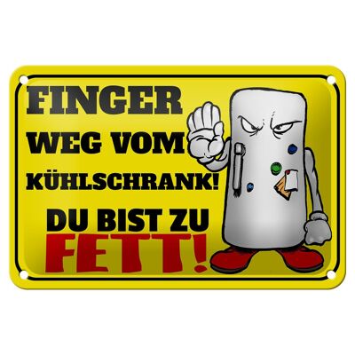 Blechschild Spruch 12x18cm Finger weg vom Kühlschrank du Dekoration