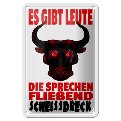 Blechschild Spruch 12x18cm gibt Leute sprechen Scheissdreck Dekoration