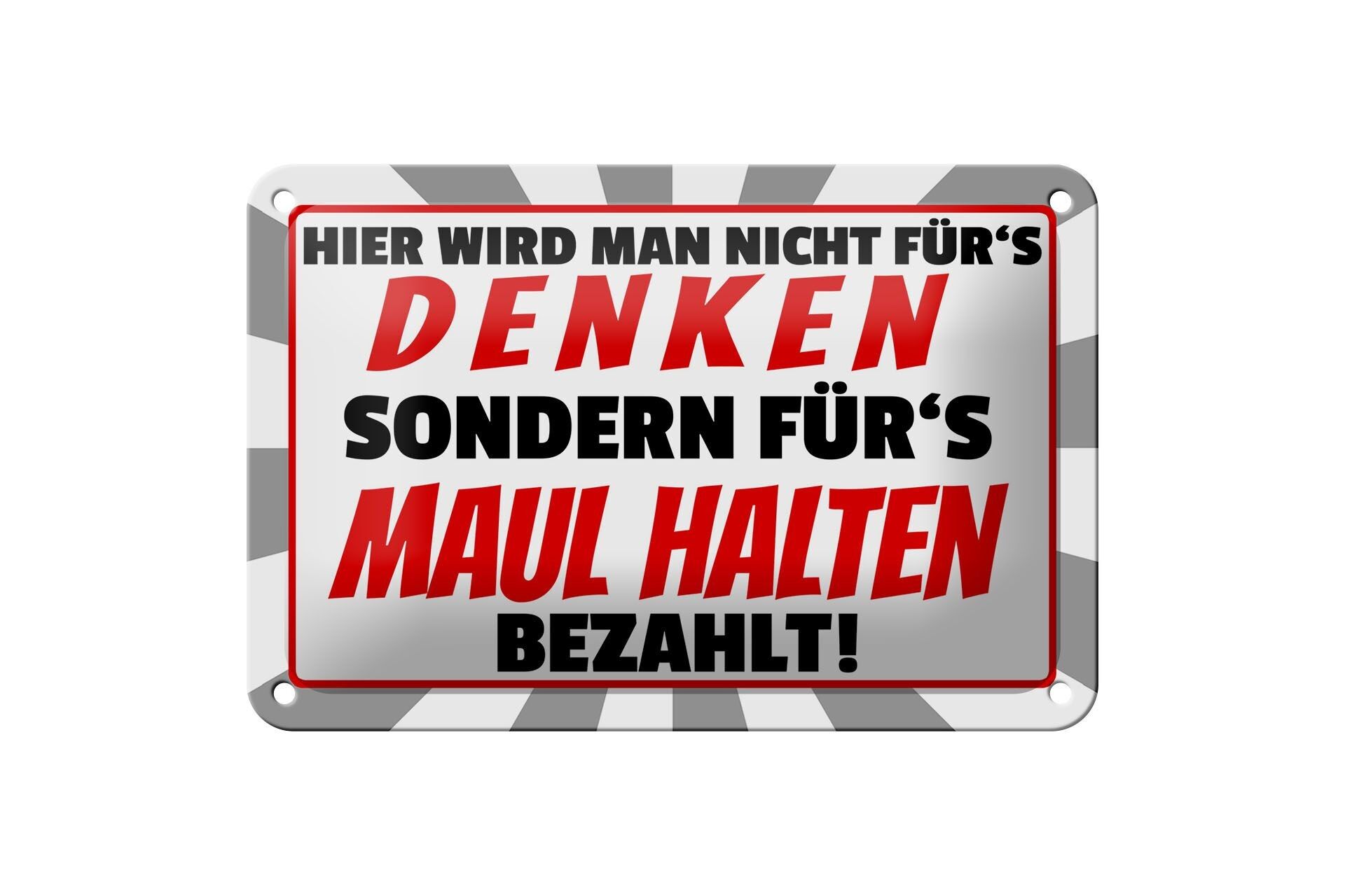 Blechschild Spruch 18x12cm hier für's Maulhalten bezahlt Dekoration