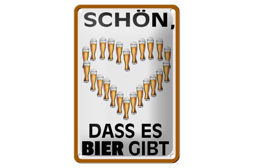 Blechschild Spruch 12x18cm schön dass es Bier gibt Dekoration