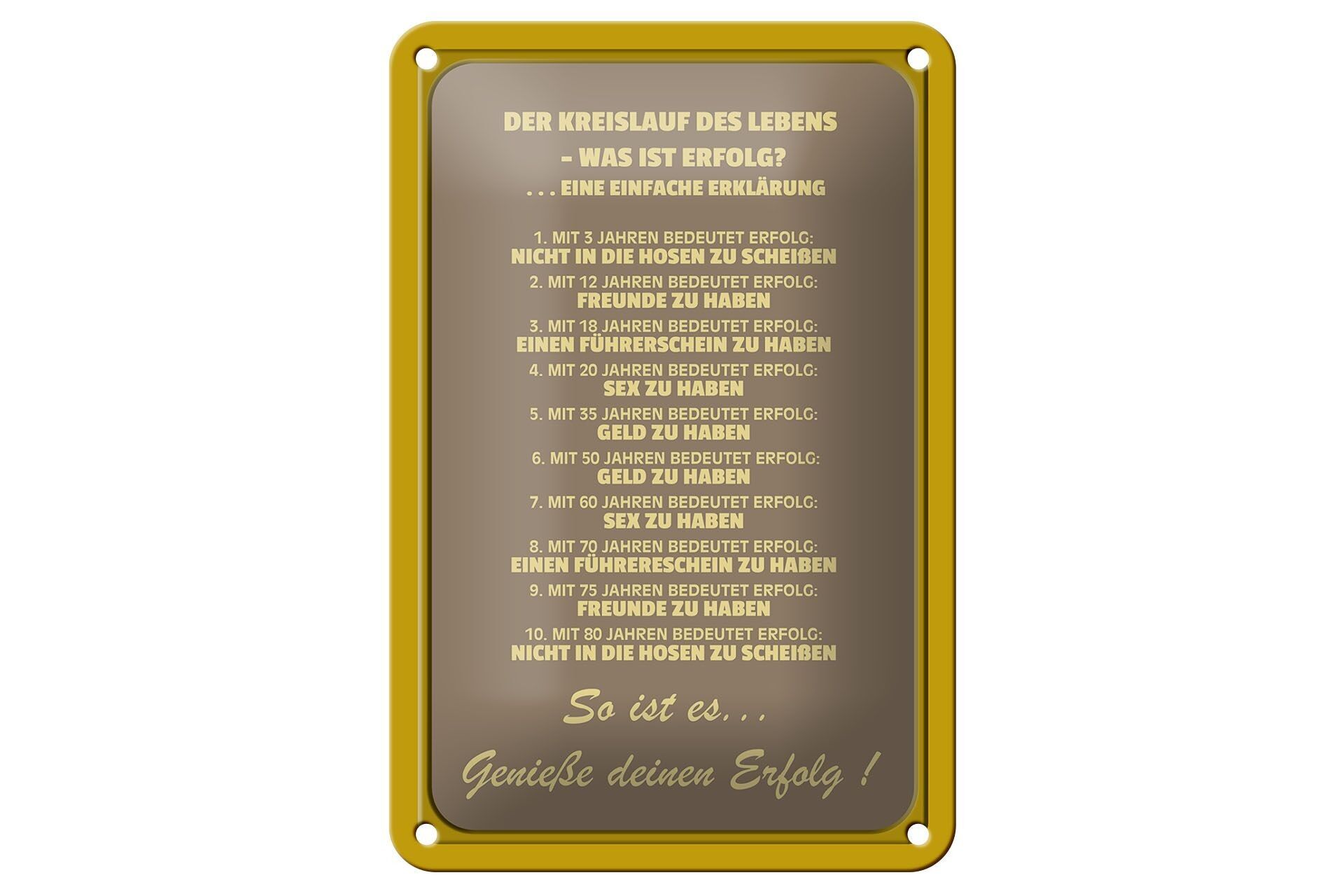 Blechschild Spruch 12x18cm Kreislauf des Lebens was Erfolg Dekoration