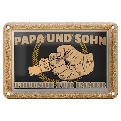 Blechschild Spruch 18x12cm Papa und Sohn Freunde für immer Dekoration