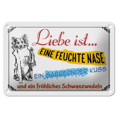 Blechschild Spruch 18x12cm Liebe ist eine feuchte Nase Kuss Dekoration