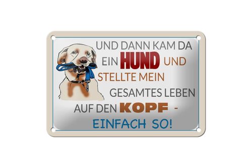 Blechschild Spruch 18x12cm und dann kam da ein Hund Dekoration