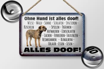 Plaque en tôle disant 18x12cm Sans chien, tout est décoration stupide 2