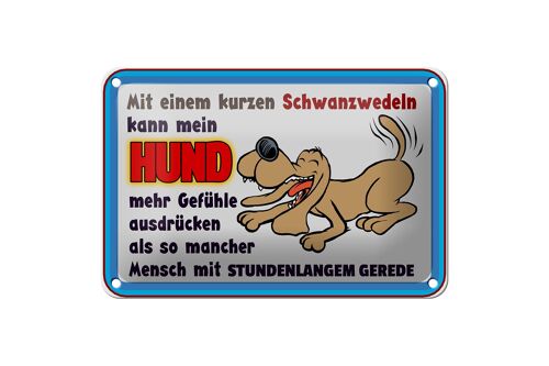 Blechschild Spruch 18x12cm mit kurzem Schwanzwedeln Hund Dekoration