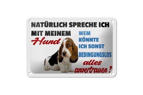 Blechschild Spruch 18x12cm natürlich spreche ich mit Hund Dekoration