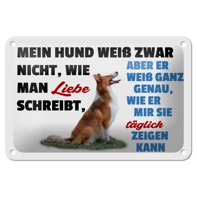 Blechschild Spruch 18x12cm mein Hund weiß zwar Hundeliebe Dekoration