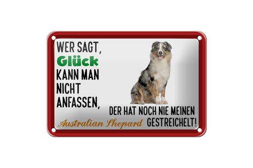 Blechschild Spruch 18x12cm Glück Australian Shepard Hund Dekoration