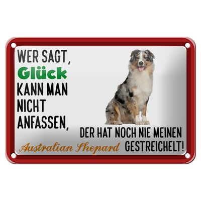 Blechschild Spruch 18x12cm Glück Australian Shepard Hund Dekoration