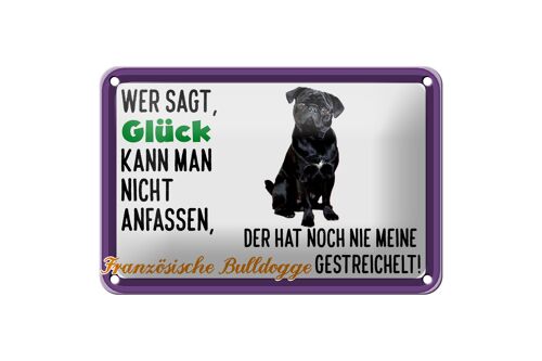 Blechschild Spruch 18x12cm Glück Französische Bulldogge Dekoration