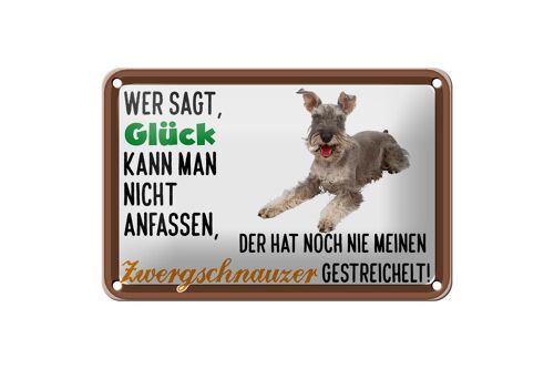 Blechschild Spruch 18x12cm Glück Zwergschnauzer Hund Dekoration