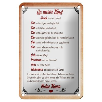 Blechschild Spruch 12x18cm Kind denk immer daran deine Mama Dekoration