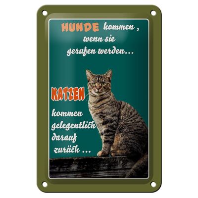Tin sign saying 12x18cm dogs come when cats come decoration