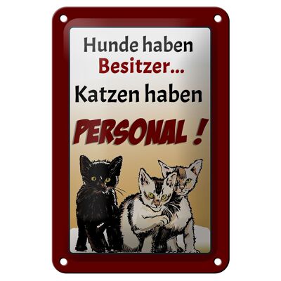Letrero de chapa que dice 12x18cm perros tienen dueños gatos decoración